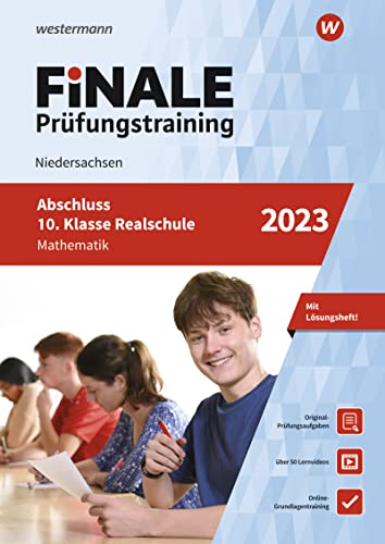 FiNALE Prüfungstraining Abschluss 10. Klasse Realschule Niedersachsen: Mathematik 2023 Arbeitsbuch mit Lösungsheft und Lernvideos FiNALE Prüfungstraining Abschluss 10. Klasse Realschule Niedersachsen: Mathematik 2023 Arbeitsbuch mit Lösungsheft und Lernvideos