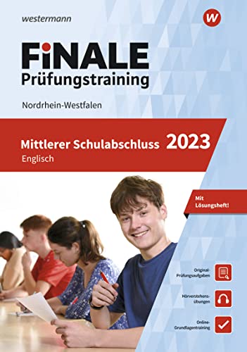 FiNALE - Prüfungstraining Mittlerer Schulabschluss Nordrhein-Westfalen: Englisch 2023 Arbeitsbuch mit Lösungsheft und Audio-Dateien von Georg Westermann Verlag