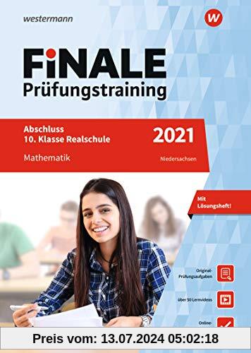 FiNALE Prüfungstraining Abschluss 10. Klasse Realschule Niedersachsen: Mathematik 2021 Arbeitsbuch mit Lösungsheft und Lernvideos