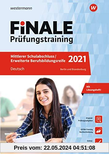 FiNALE - Prüfungstraining Mittlerer Schulabschluss, Fachoberschulreife, Erweiterte Berufsbildungsreife Berlin und Brandenburg: Deutsch 2021 Arbeitsbuch mit Lösungsheft