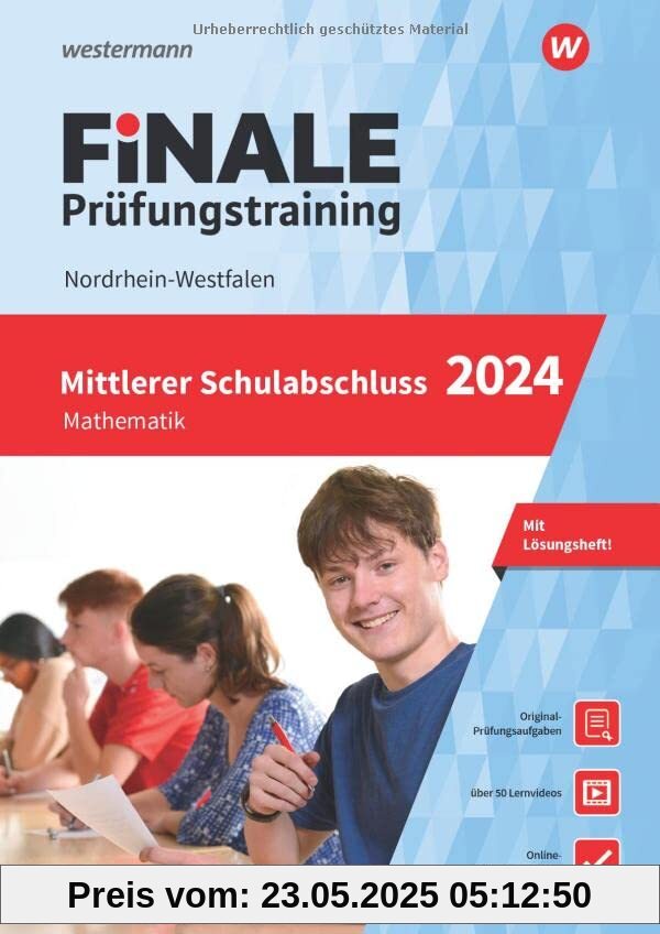 FiNALE - Prüfungstraining Mittlerer Schulabschluss Nordrhein-Westfalen: Mathematik 2024 Arbeitsbuch mit Lösungsheft und Lernvideos FiNALE - Prüfungstraining Mittlerer Schulabschluss Nordrhein-Westfalen: Mathematik 2024 Arbeitsbuch mit Lösungsheft und Lernvideos
