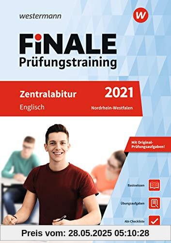 FiNALE Prüfungstraining Zentralabitur Nordrhein-Westfalen: Englisch 2021 FiNALE Prüfungstraining Zentralabitur Nordrhein-Westfalen: Englisch 2021