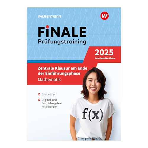 FiNALE Prüfungstraining – Zentrale Klausur am Ende der Einführungsphase: Mathematik 2025 (FiNALE Prüfungstraining: Zentrale Klausuren E-Phase Nordrhein-Westfalen) von Westermann Lernwelten