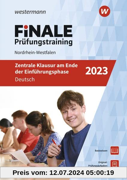 FiNALE Prüfungstraining Zentrale Klausuren am Ende der Einführungsphase Nordrhein-Westfalen: Deutsch 2023 (FiNALE Prüfungstraining: Zentrale Klausuren Nordrhein-Westfalen)