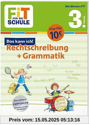 FiT FÜR DIE SCHULE. Das kann ich! Rechtschreibung + Grammatik 3. Klasse