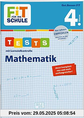 FiT FÜR DIE SCHULE. Tests mit Lernzielkontrolle. Mathematik 4. Klasse (Fit für die Schule / Das kann ich!)