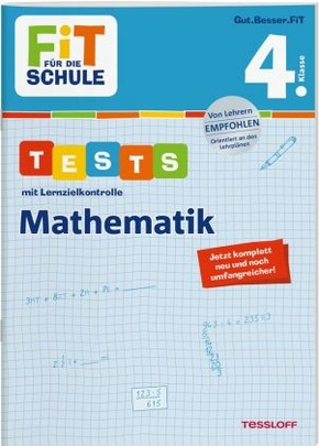 FiT FÜR DIE SCHULE. Tests mit Lernzielkontrolle. Mathematik 4. Klasse FiT FÜR DIE SCHULE. Tests mit Lernzielkontrolle. Mathematik 4. Klasse