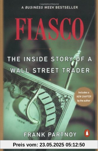 Fiasco: The Inside Story of a Wall Street Trader