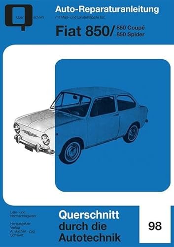 Fiat 850: Coupé / Spider // Reprint der 4. Auflage 1973 (Reparaturanleitungen)