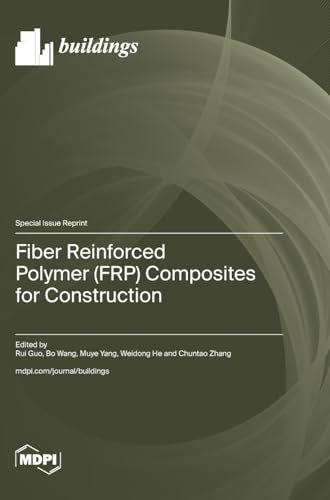 Fiber Reinforced Polymer (FRP) Composites for Construction von MDPI AG