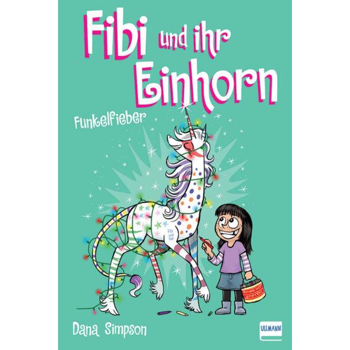 Fibi und ihr Einhorn (Bd. 4) - Funkelfieber von Ullmann Medien GmbH