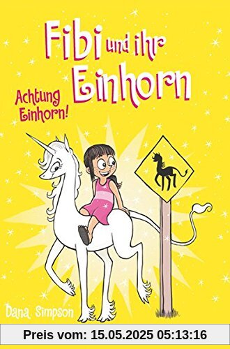 Fibi und ihr Einhorn (Bd. 5) - Achtung Einhorn!