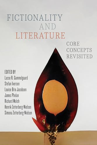 Fictionality and Literature: Core Concepts Revisited (Theory and Interpretation of Narrative)