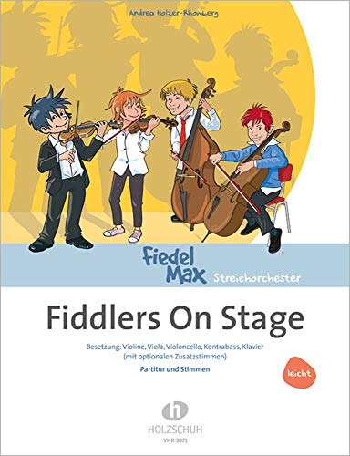 Fiddlers On Stage: Besetzung: Violine, Viola, Violoncello, Kontrabass, Klavier (mit optionalen Zusatzstimmen)