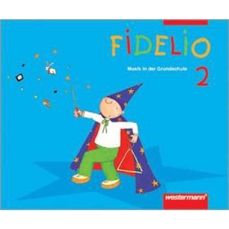 Fidelio 2 - Musik in der Grundschule