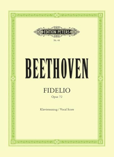 Fidelio op.72 (Leonore), Klavierauszug: Opera in 2 Acts (German) (Edition Peters) Fidelio op.72 (Leonore), Klavierauszug: Opera in 2 Acts (German) (Edition Peters)