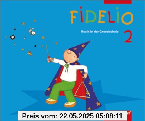Fidelio. Musik in der Grundschule: Fidelio Musikbücher - Allgemeine Ausgabe: Schülerband 2 Fidelio. Musik in der Grundschule: Fidelio Musikbücher - Allgemeine Ausgabe: Schülerband 2