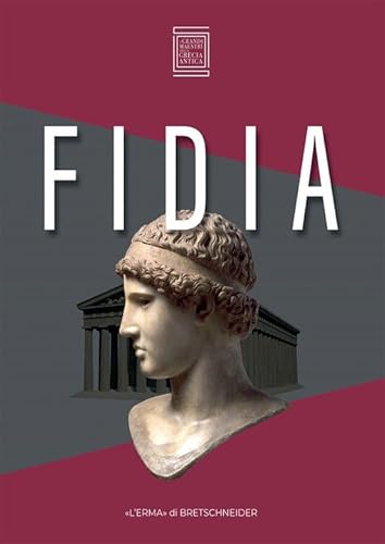 Fidia: Roma, Musei Capitolini, Villa Caffarelli 24 Novembre 2023 - 5 Maggio 2024 Fidia: Roma, Musei Capitolini, Villa Caffarelli 24 Novembre 2023 - 5 Maggio 2024 von L'Erma di Bretschneider