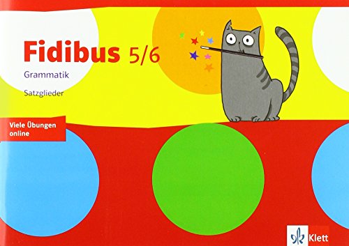 Fidibus 5/6. Grammatik - Satzglieder: Arbeitsheft - 5er-Paket Klasse 5/6 Fidibus 5/6. Grammatik - Satzglieder: Arbeitsheft - 5er-Paket Klasse 5/6
