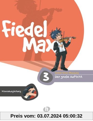 Fiedel Max - Der große Auftritt Band 3: Vorspielstücke für Violine, Klavierbegleitung