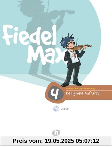 Fiedel Max - Der große Auftritt Band 4: Vorspielstücke für Violine, mit CD