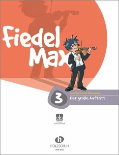 Fiedel Max - "Der große Auftritt" - Vorspielstücke 3 mit Online-Material von Holzschuh