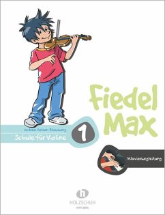 Fiedel-Max für Violine - Schule, Band 1. Klavierbegleitung von Holzschuh