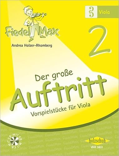 Der große Auftritt 2 Viola (mit CD): Vorspielstücke aus der Reihe "Fiedel-Max"
