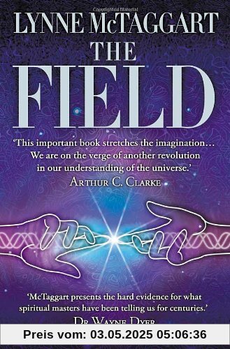 Field: The Quest for the Secret Force of the Universe Field: The Quest for the Secret Force of the Universe