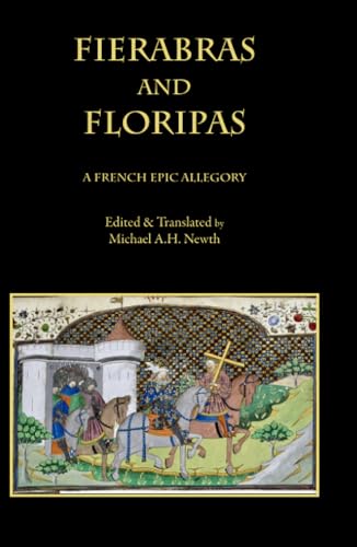 Fierabras and Floripas: A French Epic Allegory (Medieval & Renaissance Texts) von Italica Press
