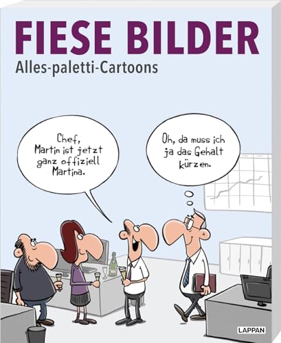 Fiese Bilder - Buchausgabe 2023: Alles-paletti-Cartoons | Schwarzer Humor in Karikatur und Cartoon