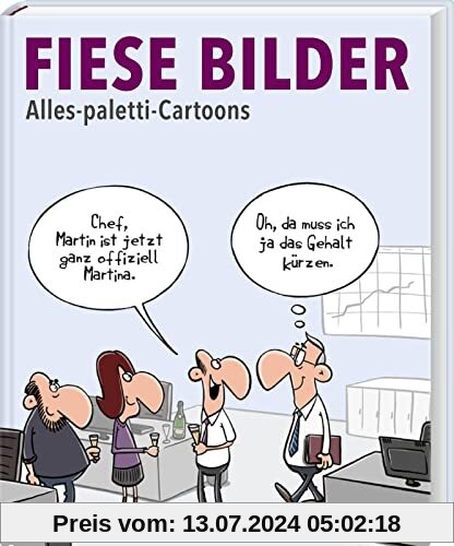 Fiese Bilder - Buchausgabe 2023: Alles-paletti-Cartoons | Schwarzer Humor in Karikatur und Cartoon