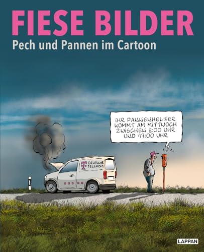 Fiese Bilder - Buchausgabe 2025: Pech und Pannen im Cartoon | Schwarzer Humor in Karikatur und Cartoon Fiese Bilder - Buchausgabe 2025: Pech und Pannen im Cartoon | Schwarzer Humor in Karikatur und Cartoon von Lappan
