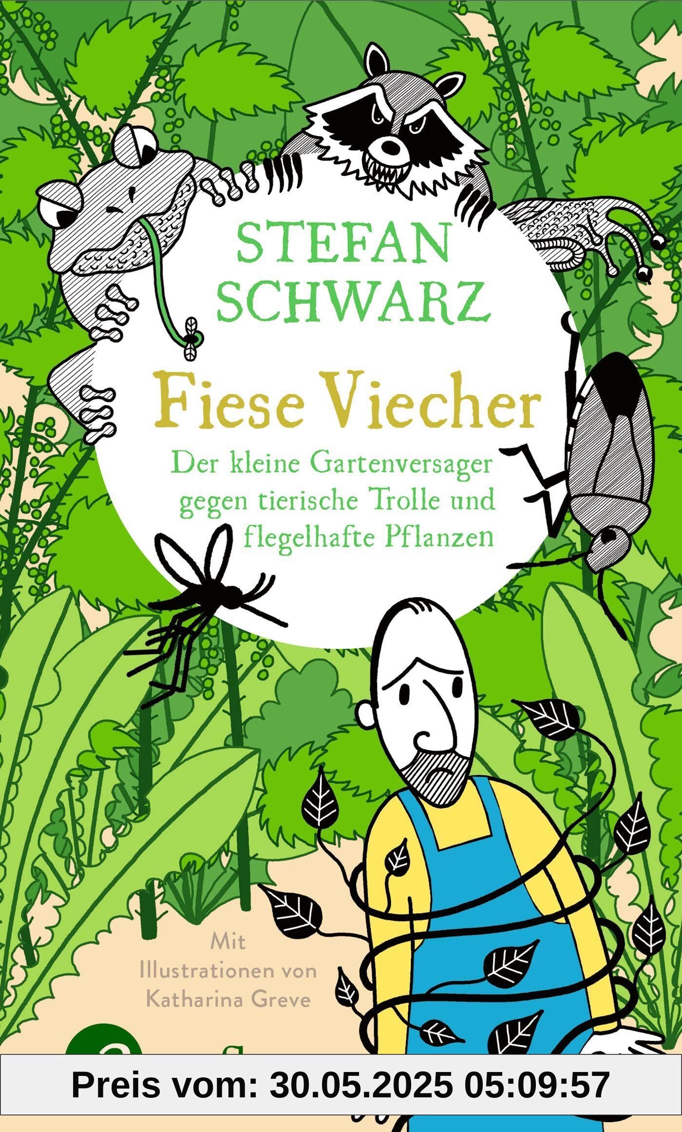 Fiese Viecher: Der kleine Gartenversager gegen tierische Trolle und flegelhafte Pflanzen