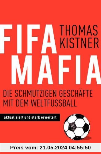 Fifa-Mafia: Die schmutzigen Geschäfte mit dem Weltfußball