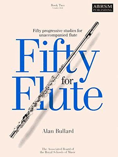 Fifty for Flute, Book Two: (Grades 6-8) von ABRSM
