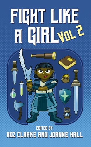 Fight Like A Girl - Volume 2 von Wizard's Tower Press