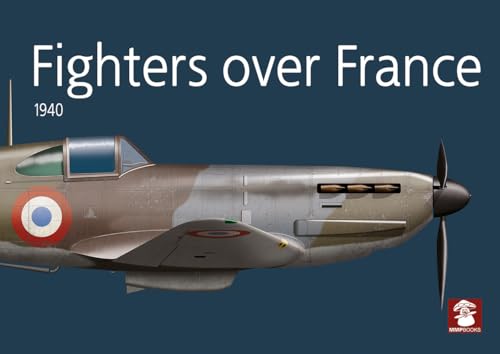 Fighters Over France 1940 von MMP Books