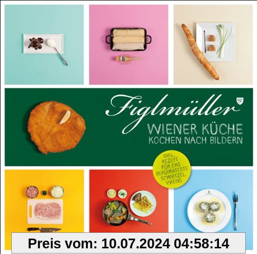 Figlmüller - Wiener Küche: Kochen nach Bildern