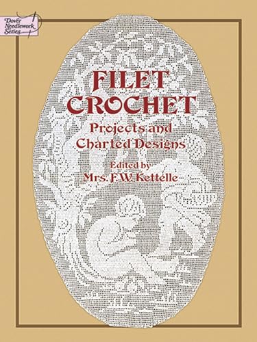 Filet Crochet: Projects and Designs: Projects and Charted Designs (Dover Needlework Series) von Dover Publications