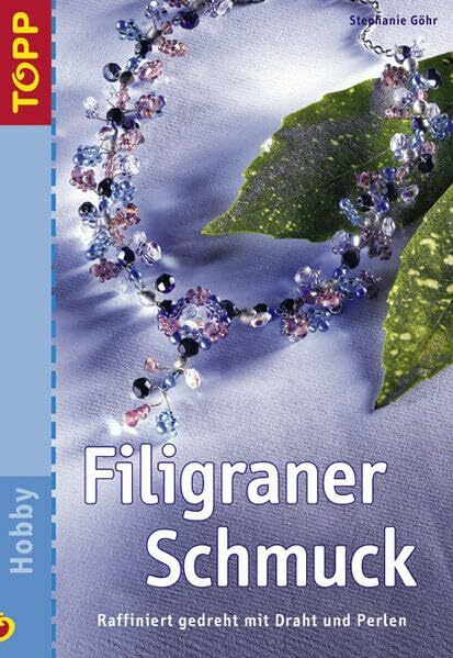 Filigraner Schmuck: Raffiniert gedreht mit Draht und Perlen. Trendthema Schmuck in einer einfa... Filigraner Schmuck: Raffiniert gedreht mit Draht und Perlen. Trendthema Schmuck in einer einfa...