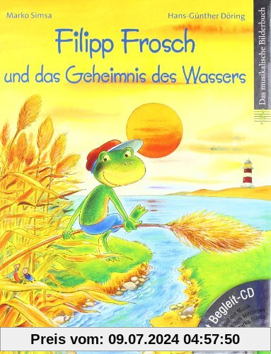 Filipp Frosch und das Geheimnis des Wassers. mit CD