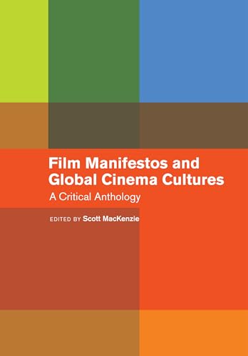 Film Manifestos and Global Cinema Cultures: A Critical Anthology von University of California Press