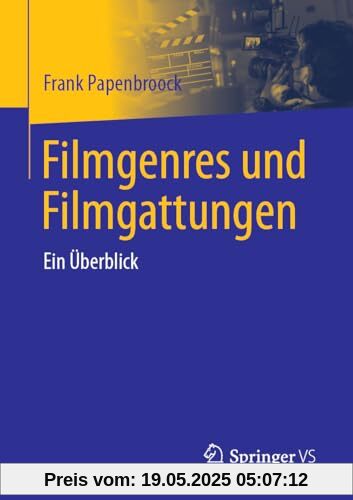 Filmgenres und Filmgattungen: Ein Überblick Filmgenres und Filmgattungen: Ein Überblick