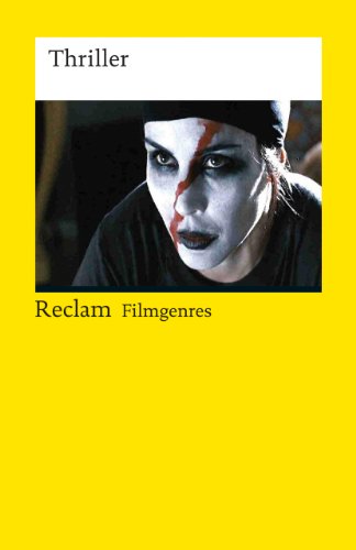 Filmgenres: Thriller: Erläuterungen und Grundlagen-Wissen; Klassiker der Filmgeschichte (Reclams Universal-Bibliothek) von Reclam Philipp Jun.