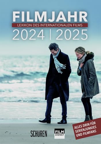 Filmjahr 2024/2025 - Lexikon des internationalen Films von Schüren Verlag GmbH