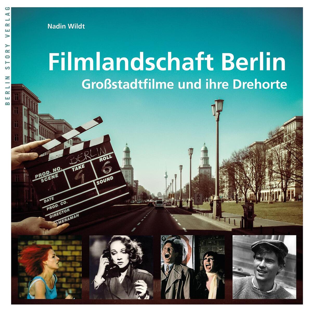 Filmlandschaft Berlin von BerlinStory Verlag GmbH