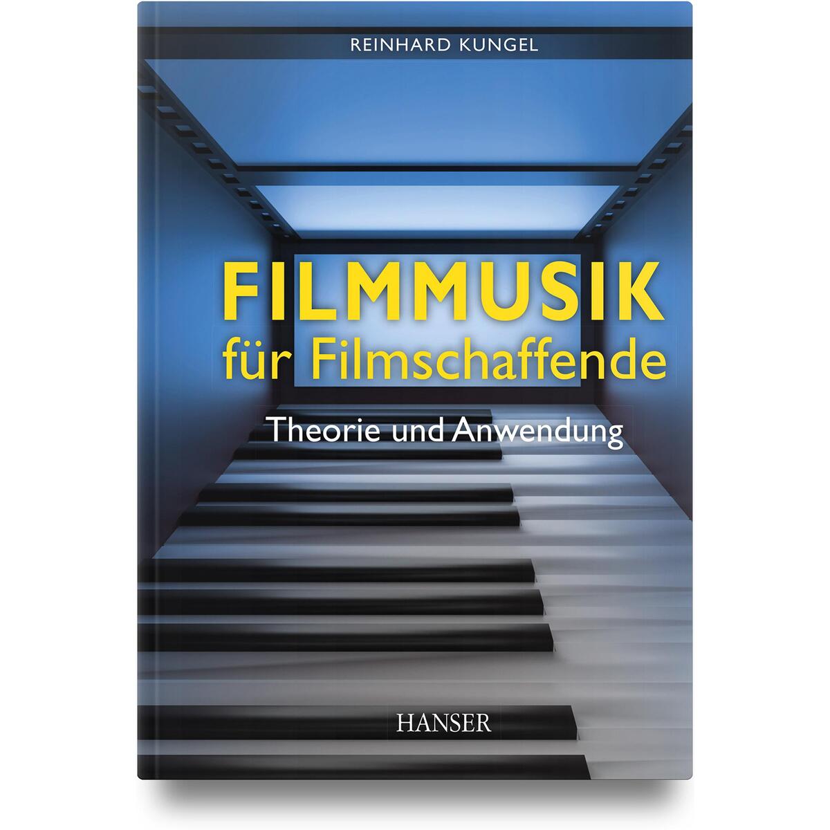 Filmmusik für Filmschaffende von Hanser Fachbuchverlag