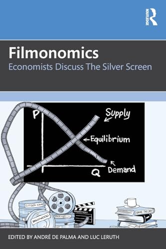 Filmonomics: Economists Discuss the Silver Screen von Routledge India