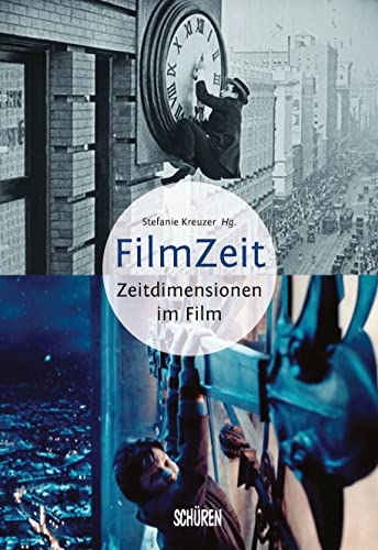 Filmzeit – Zeitdimensionen des Films von Schüren Verlag GmbH